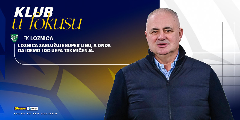 Klub u fokusu – FK Loznica
